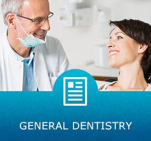 GENERAL DENTISTRY